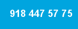 918 447 57 75